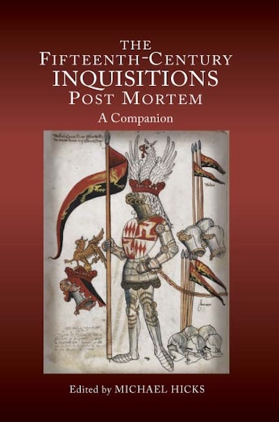 The Fifteenth-Century Inquisitions Post Mortem