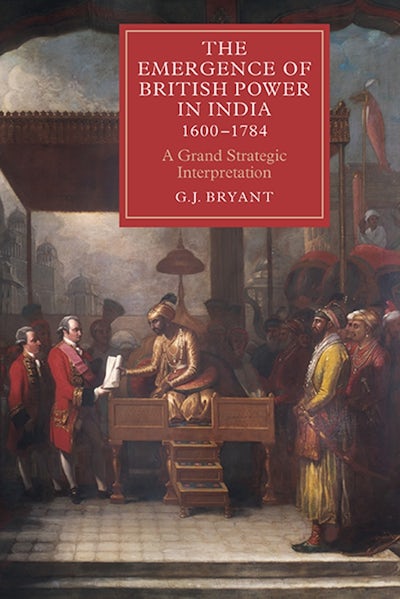 The Emergence of British Power in India, 1600-1784