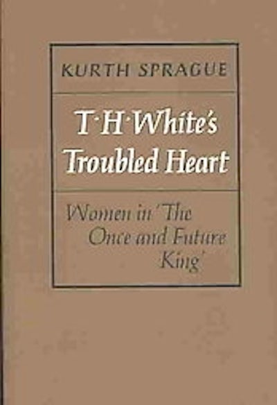 T.H. Whites Troubled Heart
