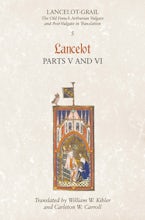 Lancelot-Grail: 5. Lancelot part V and VI