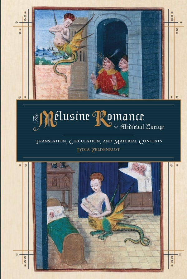 The Mélusine Romance in Medieval Europe - Boydell and Brewer