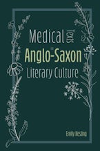 Medical Texts in Anglo-Saxon Literary Culture