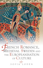 French Romance, Medieval Sweden and the Europeanisation of Culture