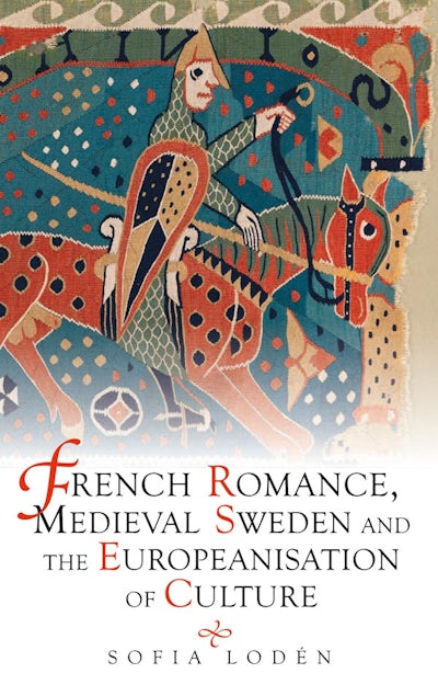 French Romance, Medieval Sweden and the Europeanisation of Culture