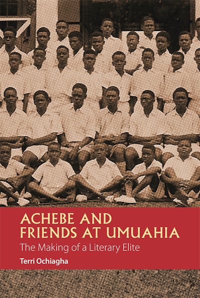 Achebe and Friends at Umuahia (African Edition)