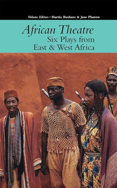 African Theatre 16: Six Plays from East & West Africa