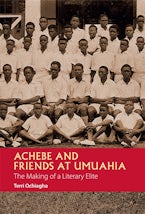 Achebe and Friends at Umuahia