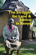 The Struggle for Land and Justice in Kenya