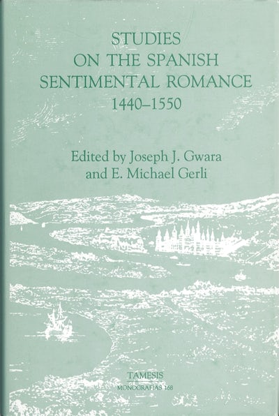 Studies on the Spanish Sentimental Romance (1440-1550): Redefining a Genre