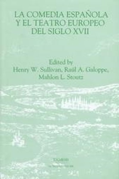 La Comedia Española y el Teatro Europeo del siglo XVII