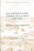 Los aposentos del Corral de la Cruz: 1581-1823