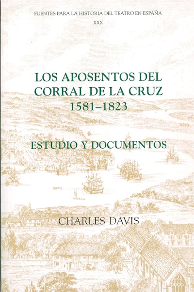 Los aposentos del Corral de la Cruz: 1581-1823