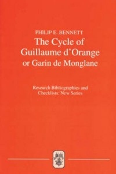 The Cycle of Guillaume dOrange or Garin de Monglane