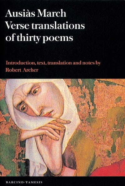 Ausiàs March: Verse Translations of Thirty Poems
