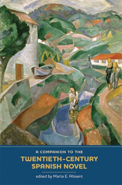 A Companion to the Twentieth-Century Spanish Novel