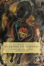 A Companion to US Latino Literatures
