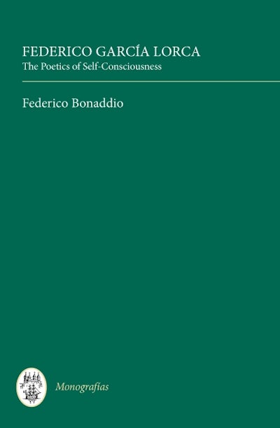 Federico García Lorca: The Poetics of Self-Consciousness