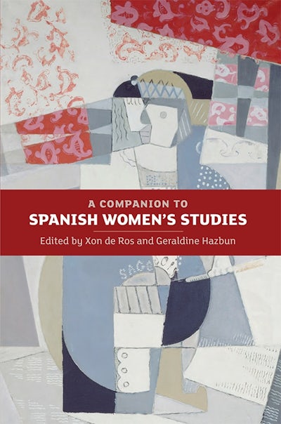 A Companion to Spanish Womens Studies