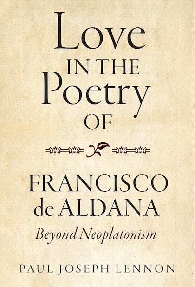 Love in the Poetry of Francisco de Aldana