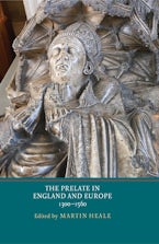 The Prelate in England and Europe, 1300-1560
